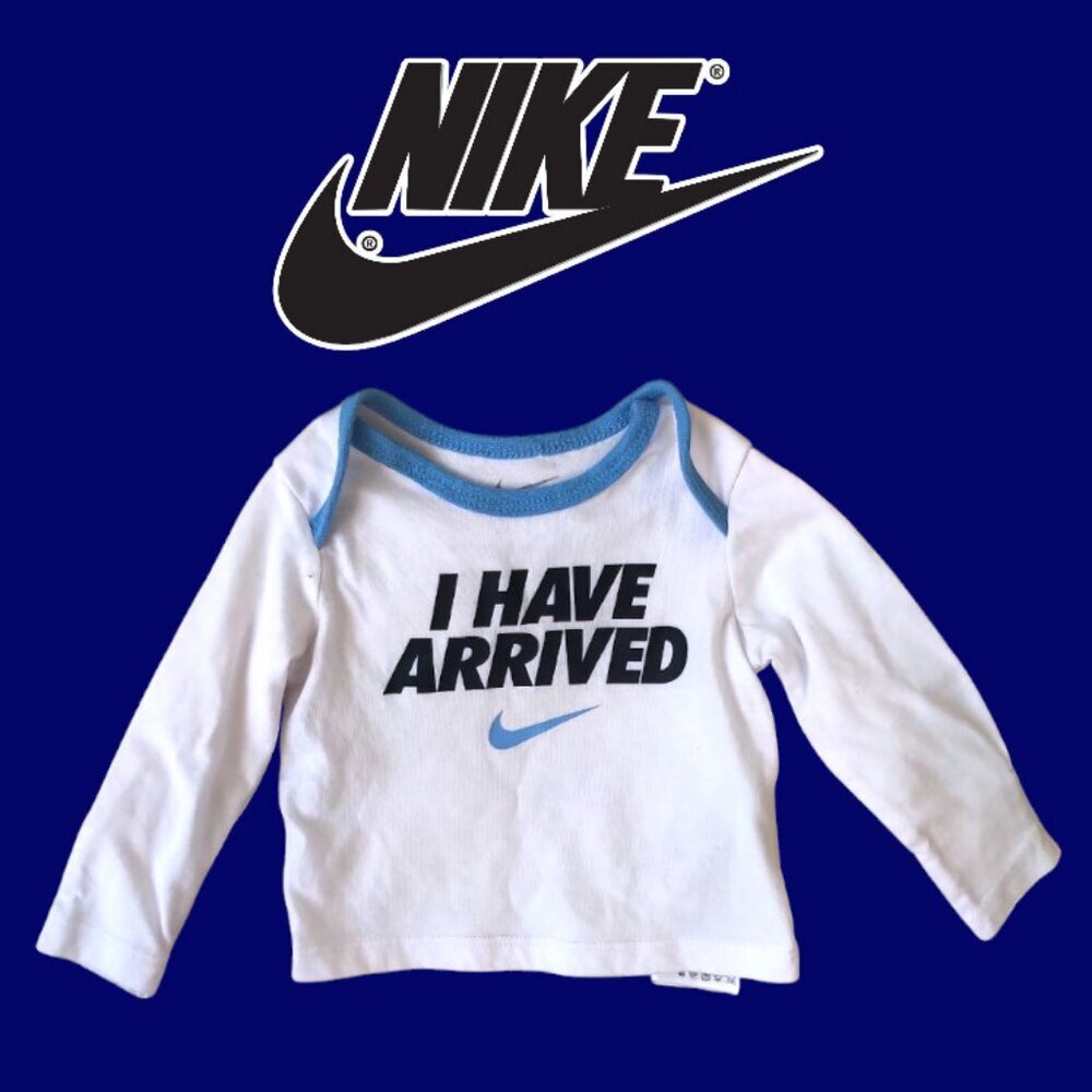 NWOT Nike Baby Top- Long Sleeve Shirt with Message: I have arrived -3 M
